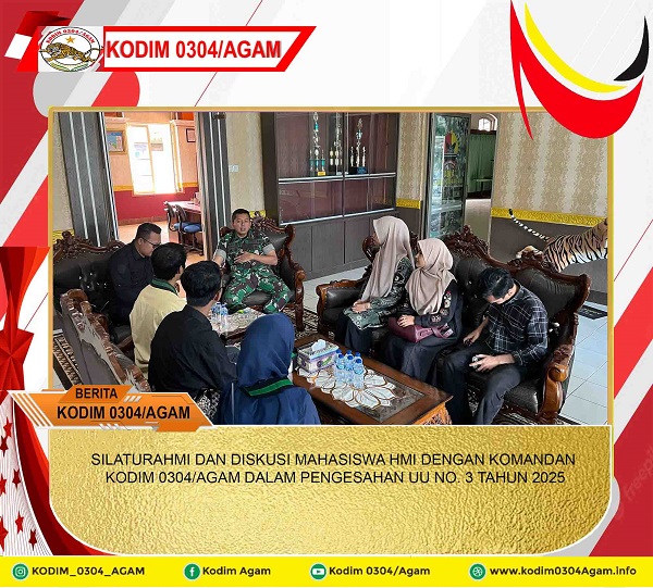 SILATURAHMI DAN DISKUSI MAHASISWA HMI DENGAN KOMANDAN KODIM 0304/AGAM DALAM PENGESAHAN UU NO. 3 TAHUN 2025
