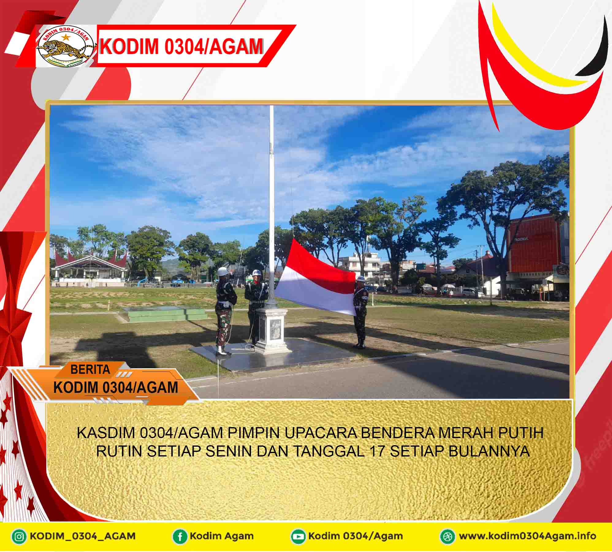KASDIM 0304/AGAM PIMPIN UPACARA BENDERA MERAH PUTIH RUTIN SETIAP SENIN DAN TANGGAL 17 SETIAP BULANNYA