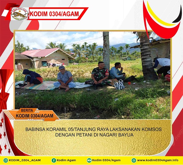 BABINSA KORAMIL 05/TANJUNG RAYA LAKSANAKAN KOMSOS DENGAN PETANI DI NAGARI BAYUA