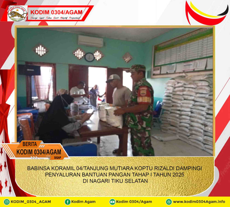 BABINSA KORAMIL 04/TANJUNG MUTIARA KOPTU RIZALDI DAMPINGI PENYALURAN BANTUAN PANGAN TAHAP I TAHUN 2025 DI NAGARI TIKU SELATAN