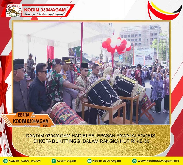DANDIM 0304/AGAM HADIRI PELEPASAN PAWAI ALEGORIS DI KOTA BUKITTINGGI DALAM RANGKA HUT RI KE-80