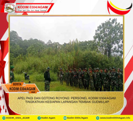 APEL PAGI DAN GOTONG ROYONG: PERSONEL KODIM 0304/AGAM TINGKATKAN KESIAPAN LAPANGAN TEMBAK GUDMULAP