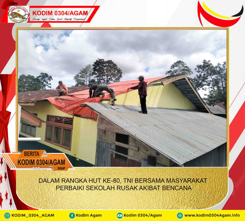 DALAM RANGKA HUT KE-80, TNI BERSAMA MASYARAKAT PERBAIKI SEKOLAH RUSAK AKIBAT BENCANA