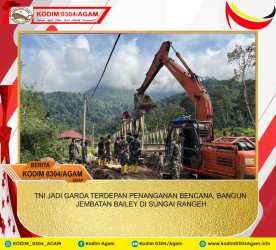 TNI JADI GARDA TERDEPAN PENANGANAN BENCANA, BANGUN JEMBATAN BAILEY DI SUNGAI RANGEH
