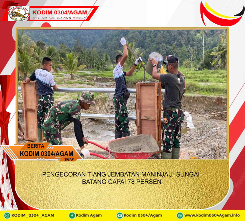 PENGECORAN TIANG JEMBATAN MANINJAU–SUNGAI BATANG CAPAI 78 PERSEN