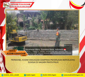 PERSONEL KODIM 0304/AGAM DAMPINGI PEKERJAAN BERONJONG SUNGAI DI NAGARI PANTA PAUH
