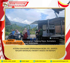 KODIM 0304/AGAM OPERASIKAN MOBIL RO, WARGA NAGARI MANINJAU NIKMATI AKSES AIR BERSIH