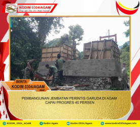 PEMBANGUNAN JEMBATAN PERINTIS GARUDA DI AGAM CAPAI PROGRES 40 PERSEN