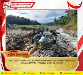 PERSONEL GABUNGAN LANJUTKAN PEMBANGUNAN JEMBATAN BAILEY DI PALEMBAYAN, PROGRES CAPAI 13 PERSEN