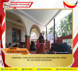 DANRAMIL 12/PALUPUH HADIRI DOA BERSAMA PRA TMMD KE-129 KODIM 0304/AGAM