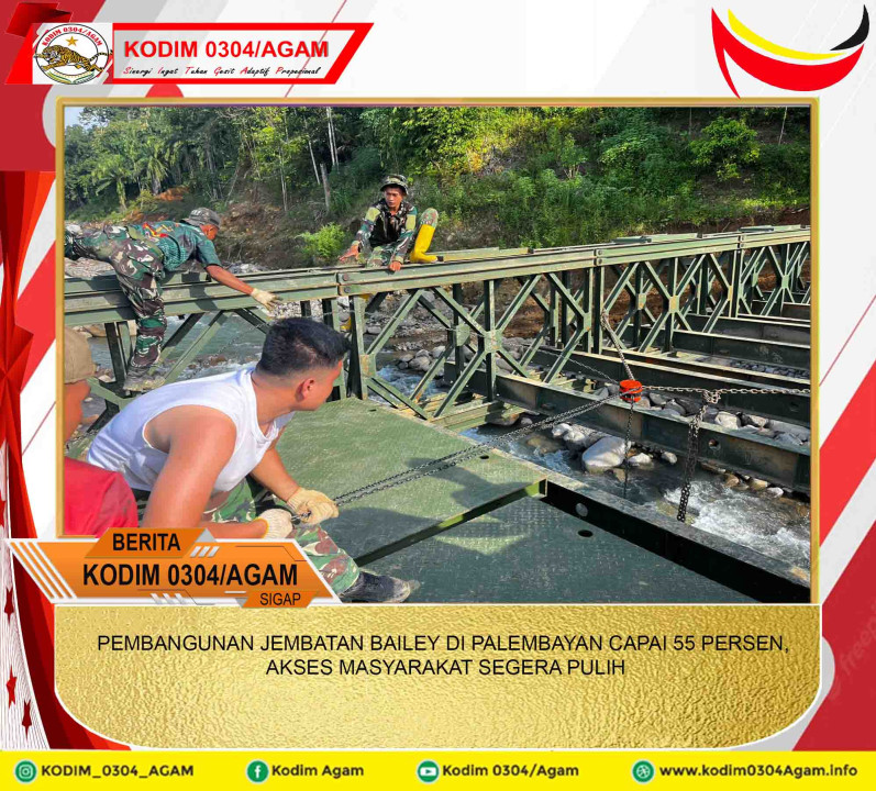 PEMBANGUNAN JEMBATAN BAILEY DI PALEMBAYAN CAPAI 55 PERSEN, AKSES MASYARAKAT SEGERA PULIH