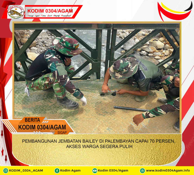 PEMBANGUNAN JEMBATAN BAILEY DI PALEMBAYAN CAPAI 70 PERSEN, AKSES WARGA SEGERA PULIH