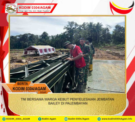 TNI BERSAMA WARGA KEBUT PENYELESAIAN JEMBATAN BAILEY DI PALEMBAYAN
