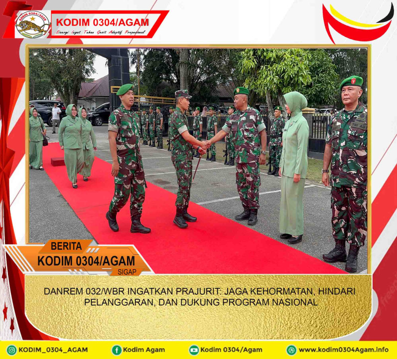 DANREM 032/WBR INGATKAN PRAJURIT: JAGA KEHORMATAN, HINDARI PELANGGARAN, DAN DUKUNG PROGRAM NASIONAL