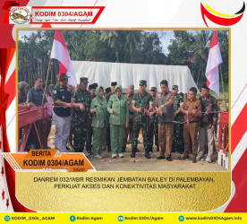 DANREM 032/WBR RESMIKAN JEMBATAN BAILEY DI PALEMBAYAN, PERKUAT AKSES DAN KONEKTIVITAS MASYARAKAT