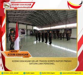KODIM 0304/AGAM GELAR TRADISI KORPS RAPOR PINDAH SATUAN LIMA PERSONEL