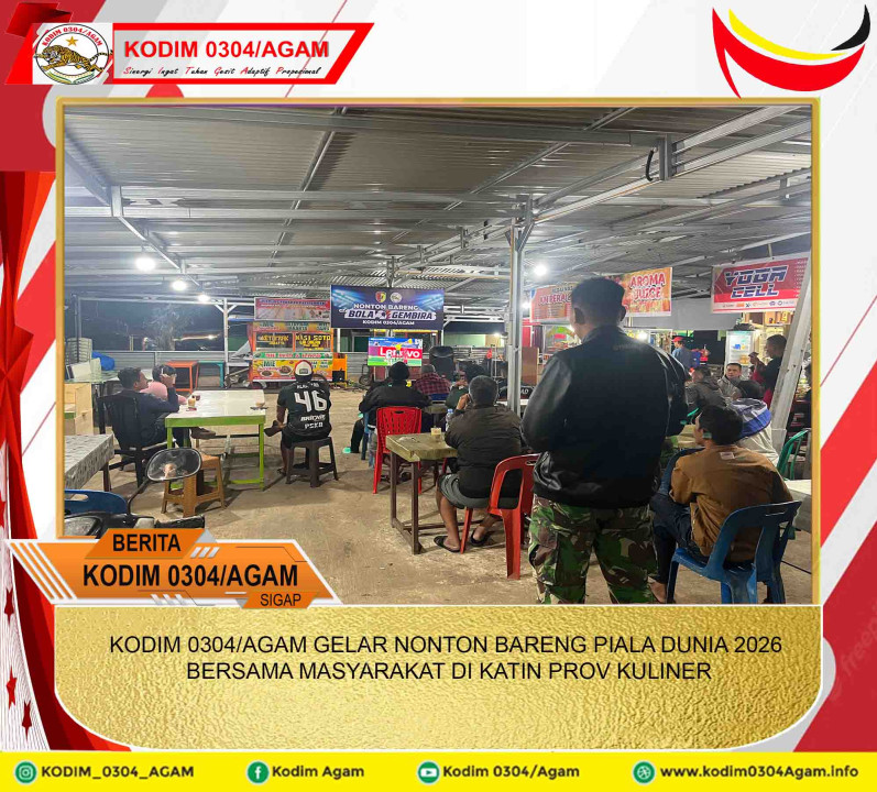 KODIM 0304/AGAM GELAR NONTON BARENG PIALA DUNIA 2026 BERSAMA MASYARAKAT DI KATIN PROV KULINER